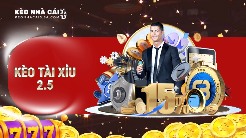 Kèo tài xỉu 2.5 là gì?